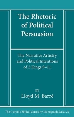 The Rhetoric of Political Persuasion - Lloyd M Barré