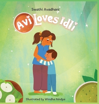 Avi Loves Idli - Swathi Avadhani