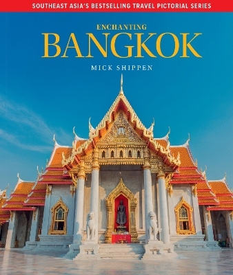 Enchanting Bangkok - Mick Shippen