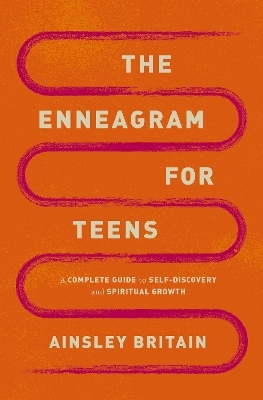 The Enneagram for Teens - Ainsley Britain