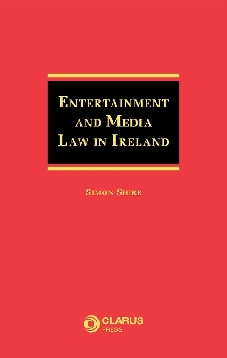 Entertainment and Media law in Ireland - Simon Shire