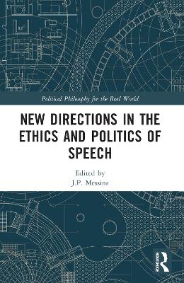 New Directions in the Ethics and Politics of Speech - 