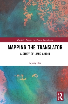 Mapping the Translator - Liping Bai