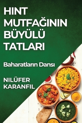 Hint Mutfağının Büyülü Tatları - Nilüfer Karanfil