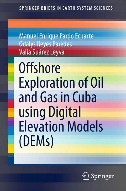 Offshore Exploration of Oil and Gas in Cuba using Digital Elevation Models (DEMs) -  Manuel Enrique Pardo Echarte,  Odalys Reyes Paredes,  Valia Suárez Leyva