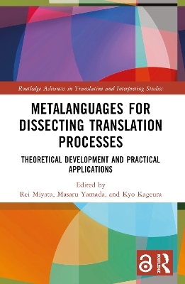 Metalanguages for Dissecting Translation Processes - 