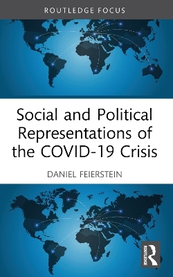 Social and Political Representations of the COVID-19 Crisis - Daniel Feierstein