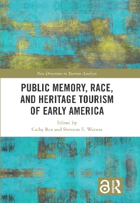 Public Memory, Race, and Heritage Tourism of Early America - 