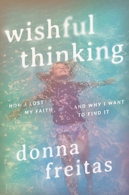 Wishful Thinking - Donna Freitas