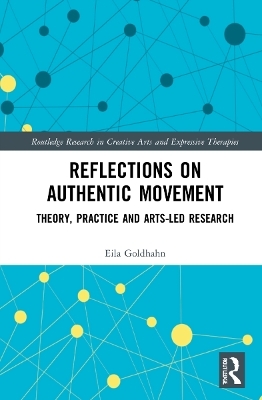 Reflections on Authentic Movement - Eila Goldhahn