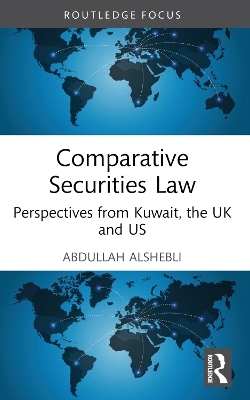 Comparative Securities Law - Abdullah Alshebli