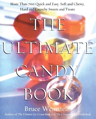 The Ultimate Candy Book - Bruce Weinstein, Mark Scarbrough