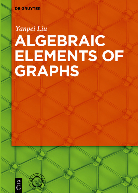 Algebraic Elements of Graphs - Yanpei Liu