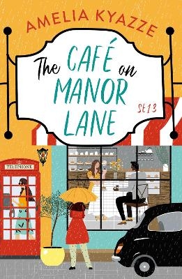 The Café on Manor Lane - Amelia Kyazze