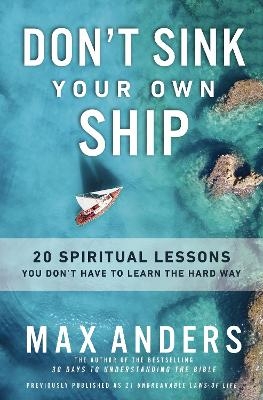 Don't Sink Your Own Ship - Max Anders