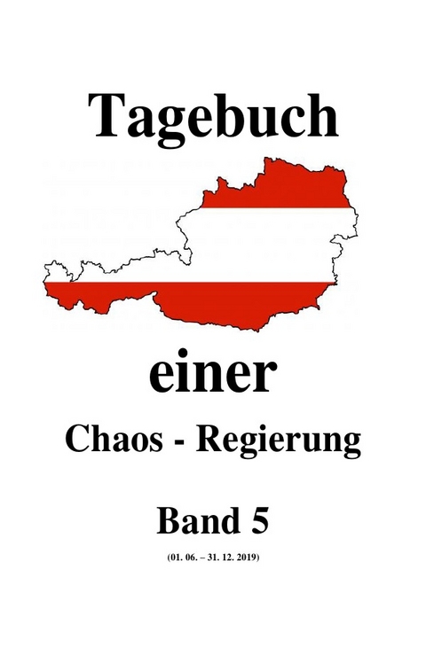 Tagebuch einer Chaos - Regierung / Tagebuch einer Chaos - Regierung Band 5 - Friedrich Moser