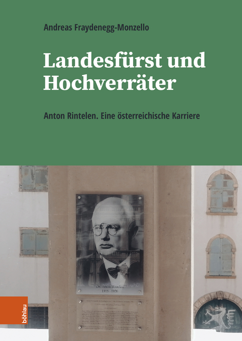 Landesfürst und Hochverräter - Andreas Fraydenegg-Monzello