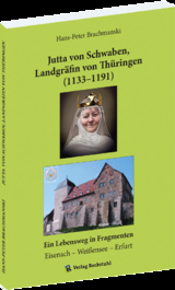 Jutta von Schwaben, Landgräfin von Thüringen (1133–1191) - Hans-Peter Brachmánski