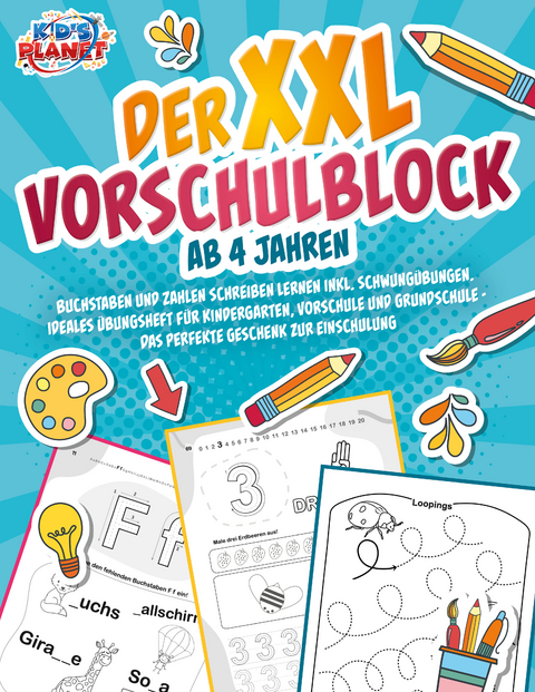 Der XXL-Vorschulblock ab 4 Jahren: Buchstaben und Zahlen schreiben lernen inkl. Schwungübungen. Ideales Übungsheft für Kindergarten, Vorschule und Grundschule - Das perfekte Geschenk zur Einschulung - Julia Sommerfeld