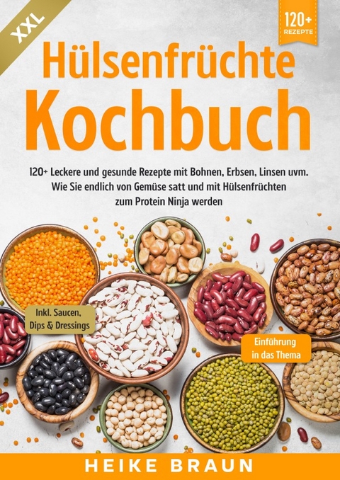 XXL Hülsenfrüchte Kochbuch - Heike Braun