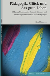 Pädagogik, Glück und das gute Leben - Kim Moskopp