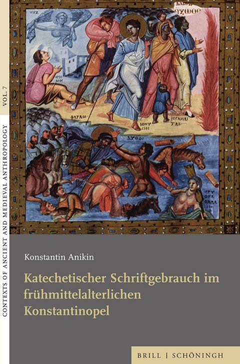 Katechetischer Schriftgebrauch im frühmittelalterlichen Konstantinopel - Konstantin Anikin