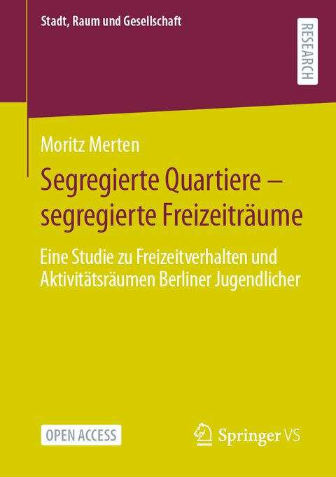 Segregierte Quartiere – segregierte Freizeiträume - Moritz Merten