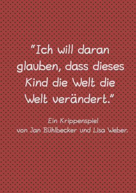 “Ich will daran glauben, dass dieses Kind die Welt die Welt verändert.” - Jan Bühlbecker, Lisa Weber