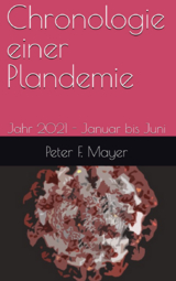 Chronologie einer Plandemie - Peter F. Mayer