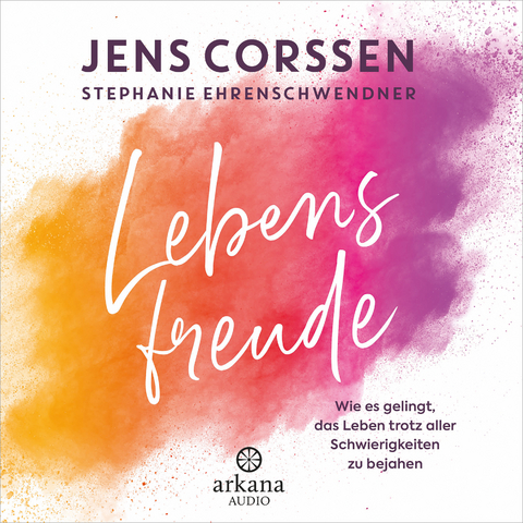 Lebensfreude - Jens Corssen, Stephanie Ehrenschwendner