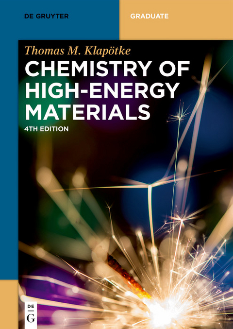 Chemistry of High-Energy Materials - Thomas M. Klapötke