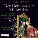 Der Geist aus der Maschine - Andrian Kreye