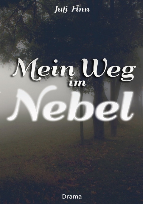 Mein Weg im Nebel - Juli Finn