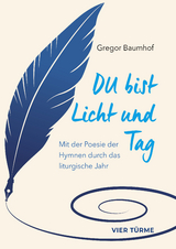 Du bist Licht und Tag - Gregor Baumhof