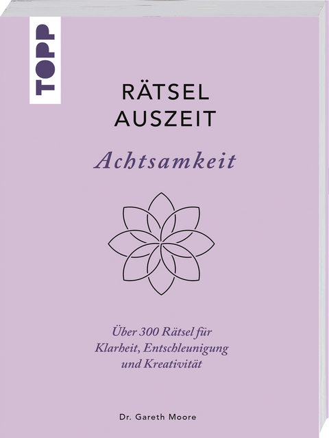 RätselAuszeit – Achtsamkeit. Über 300 Rätsel für Klarheit, Entschleunigung und Kreativität - Gareth Moore