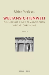 Weltansichtenwelt Bd. I – Bd. II - Ulrich Welbers