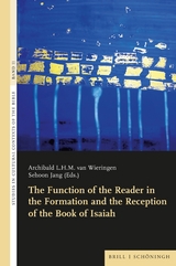 The Function of the Reader in the Formation and the Reception of the Book of Isaiah - 