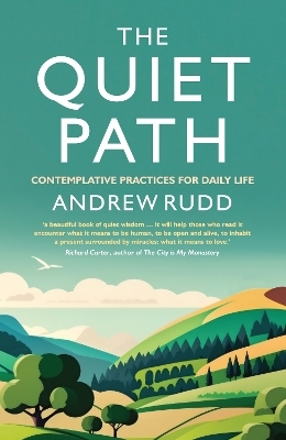 The Quiet Path - Andrew Rudd