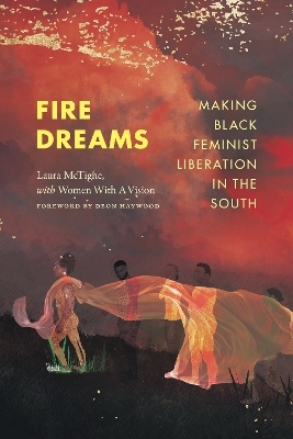 Fire Dreams - Laura McTighe,  Women with a Vision