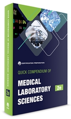 Quick Compendium of Medical Laboratory Sciences -  ASCP Press