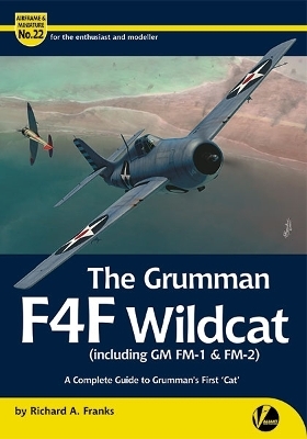 The Grumman Wildcat (inc. GM FM-1 & FM-2) - Richard A Franks