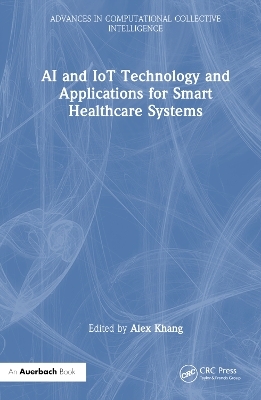 AI and IoT Technology and Applications for Smart Healthcare Systems - 