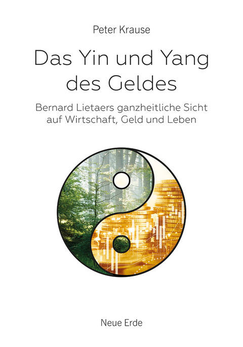 Das Yin und Yang des Geldes - Peter Krause