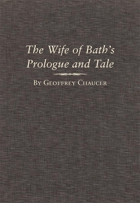 The Wife of Bath's Prologue and Tale - Geoffrey Chaucer