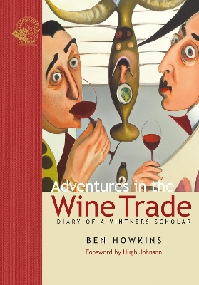 Adventures in the Wine Trade - Ben Howkins