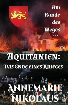 Aquitanien - das Ende eines Krieges - Annemarie Nikolaus