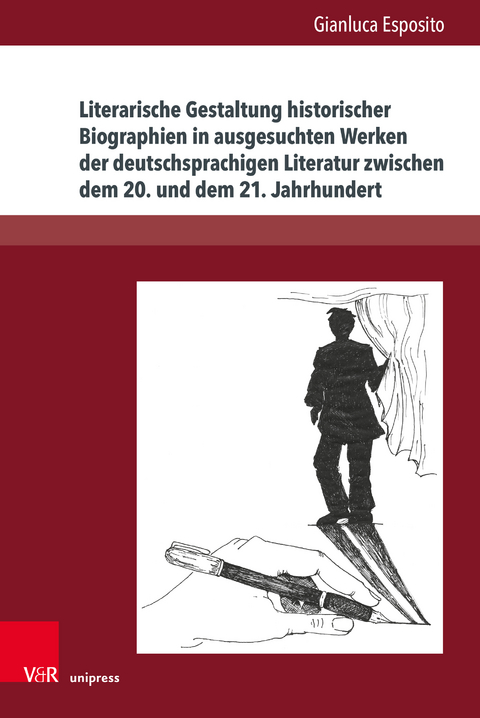 Literarische Gestaltung historischer Biographien in ausgesuchten Werken der deutschsprachigen Literatur zwischen dem 20. und dem 21. Jahrhundert - Gianluca Esposito