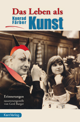 Das Leben als Kunst - Konrad Färber