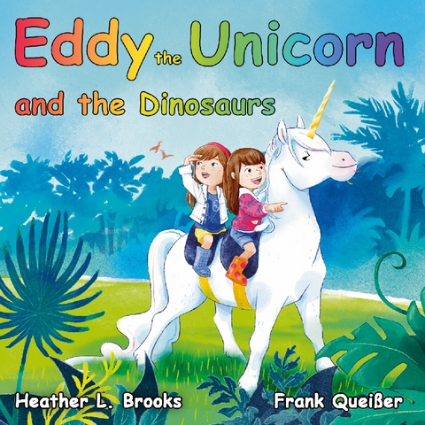 Eddy the Unicorn - Frank Queisser, Heather L. Brooks