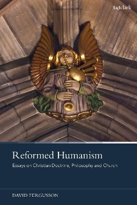 Reformed Humanism - Professor David Fergusson